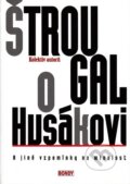 Kniha: Štrougal o Husákovi (Bondy). Bondy, 2009