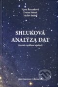 Shluková analýza dat - Hana Řezanková, Dušan Húsek, Václav Snášel, Professional Publishing, 2009
