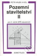 Pozemní stavitelství II - pro 2. ročník SPŠ stavebních - Petr Hájek a kolektív, Sobotáles, 2007