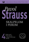 Skalpelom i perom (4) - Pavol Strauss, Vydavateľstvo Michala Vaška, 2010