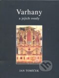 Varhany a jejich osudy - Jan Tomíček, Vydavateľstvo P + M, 2010