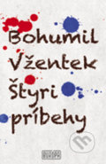 Štyri príbehy - Bohumil Vžentek, 2010