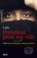 Kniha: Provdaná proti své vůli (Lajla)