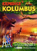 Expedice Kolumbus - Dinosauři - Thomas C. Brezina, 2010