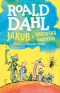 Jakub a obrovská broskyňa - Roald Dahl, Quentin Blake (ilustrátor), 2021