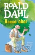 Kamoš obor - Roald Dahl, Quentin Blake (ilustrátor), 2021