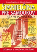 Kniha: Španielčina pre samoukov a pre jazykové kurzy + 1 CD (Elena Delgadová a Helena Šajgalíková). Aktuell, 2021