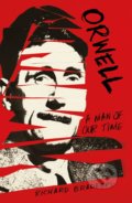 Orwell - Richard Bradford, Bloomsbury, 2021