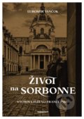 Život na Sorbonne - Ľubomír Jančok, 2021