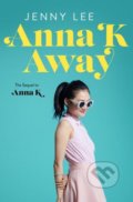 Anna K Away - Jenny Lee, MacMillan, 2021