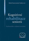 Kognitivní rehabilitace seniorů - Michal Vostrý, Jaroslav Veteška, Grada, 2021