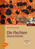 Kniha: Die Flechten Deutschlands (Volkmar Wirth). Ulmer Verlag, 2013