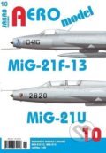 AEROmodel 10 - MiG-21F-13/MiG-21U, Jakab, 2021