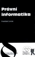 Kniha: Právní informatika (František Cvrček)