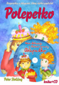 Polepetko (kniha + CD) - Peter Stoličný, Mária Podhradská, Richard Čanaky, 2010