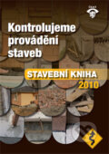 Kniha: Stavební kniha 2010 (Informační centrum ČKAIT). Informační centrum ČKAIT, 2010