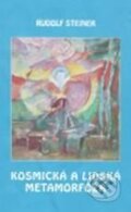 Kniha: Kosmická a lidská metamorfóza (Rudolf Steiner). Michael, 2010