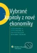 Vybrané kapitoly z nové ekonomiky - Otto Dostál a kolektív, Wolters Kluwer ČR, 2010