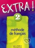 Extra! 2 - Méthode de français - Fabienne Gallon, Fraus