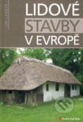 Kniha: Lidové stavby v Evropě (Jiří Langer). Grada, 2010