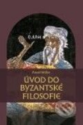 Úvod do byzantské filosofie - Pavel Milko, Pavel Mervart, 2010