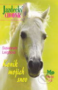 Kniha: Koník mojich snov (Susannah Leighová). Slovenské pedagogické nakladateľstvo - Mladé letá, 2010