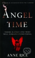 Angel Time - Anne Rice, Arrow Books, 2010