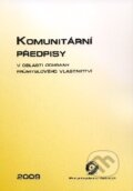 Kniha: Komunitární předpisy v oblasti ochrany průmyslového vlastnictví (Úřad průmyslového vlastnictví). Úřad průmyslového vlastnictví, 2009