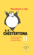 Moudrost a vtip G.K. Chestertona II - Alexander Tomský, 2010