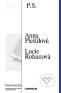 Kniha: Na konci byla kniha (Anna Pleštilová a Lucie Rohanová). UMPRUM, 2021