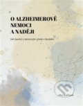 O Alzheimerově nemoci a naději - Jitka Juráňová, Powerprint, 2021