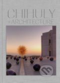 Kniha: Chihuly and Architecture (Eleanor Heartney). Harry Abrams, 2021