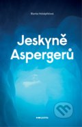 Jeskyně Aspergerů - Blanka Holzäpfelová, Pointa, 2021