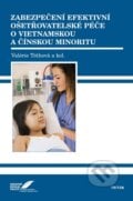 Zabezpečení efektivní ošetřovatelské péče o vietnamskou a čínskou minoritu - Valérie Tóthová, 2010