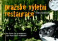 Kniha: Pražské výletní restaurace (Tomáš Dvořák). Nakladatelství Lidové noviny, 2010