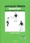 Kniha: Aktuální témata didaktiky (Ludmila Fialová). Karolinum, 2010