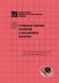 Fyzikální chemie povrchů a koloidních soustav - Marie Šišková a kol., Vydavatelství VŠCHT, 2010