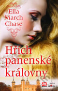 Hřích panenské královny - Ella March Chase, Alpress, 2010