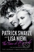 The Time of My Life - Patrick Swayze, Lisa Niemi, Simon & Schuster, 2010