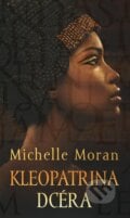 Kleopatrina dcéra - Michelle Moran, 2010