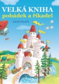 Kniha: Velká kniha pohádek a říkadel (Bookmedia)