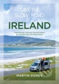 Kniha: Take the Slow Road: Ireland (Martin Dorey). Conway Maritime Press, 2020