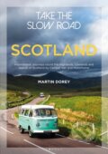 Take the Slow Road: Scotland - Martin Dorey, Conway Maritime Press, 2018