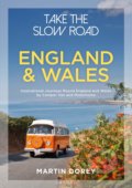 Kniha: Take the Slow Road: England and Wales (Martin Dorey). Conway Maritime Press, 2019