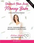 Kniha: Unleash Your Inner Money Babe (Kathrin Zenkina). Createspace, 2017