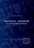Bratislava - Pressburg die Stadt und Mutter Israel´s - Robert Neumann, ISMC Bohemia, 2021