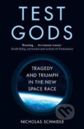 Kniha: Test Gods (Nicholas Schmidle). Cornerstone, 2021