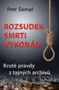 Rozsudek smrti vykonán - Petr Šámal, Fortuna Libri ČR, 2021