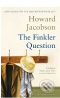 The Finkler Question - Howard Jacobson, Bloomsbury, 2010