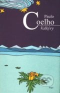Valkýry - Paulo Coelho, 2010